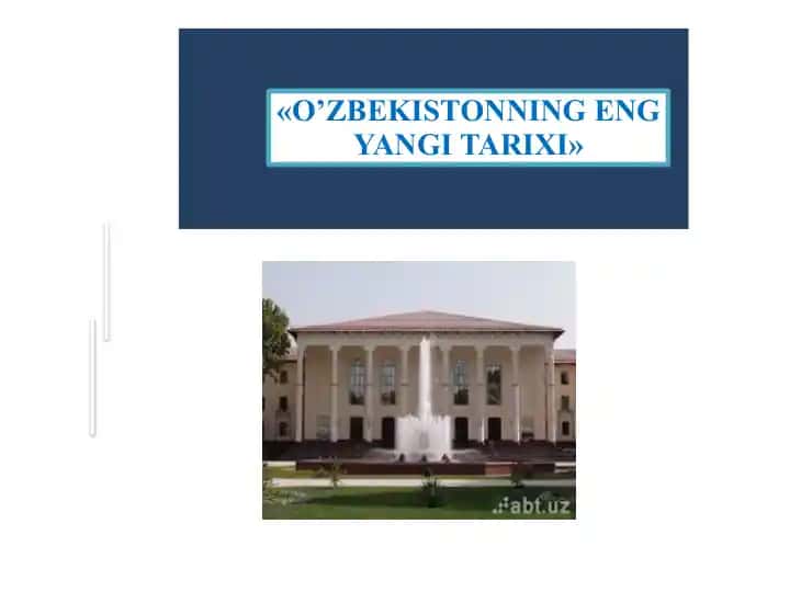 O’ZBEKISTONNING ENG YANGI TARIXI