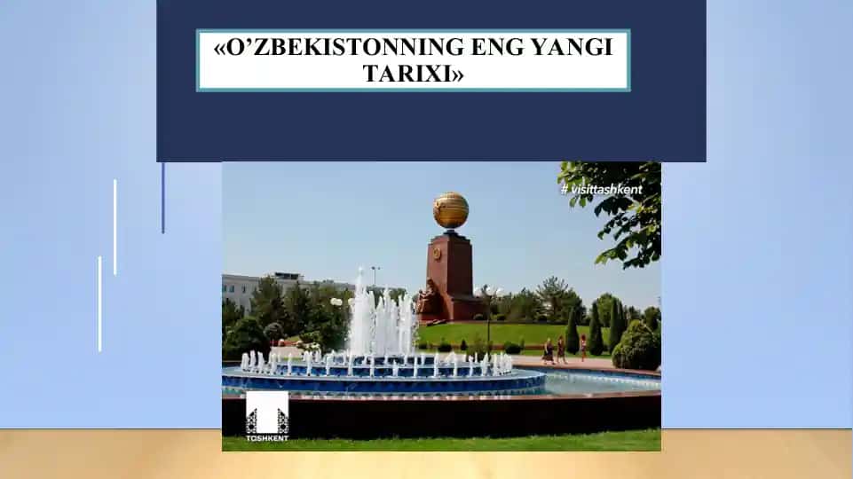 "O’ZBEKISTONNING ENG YANGI TARIXI"