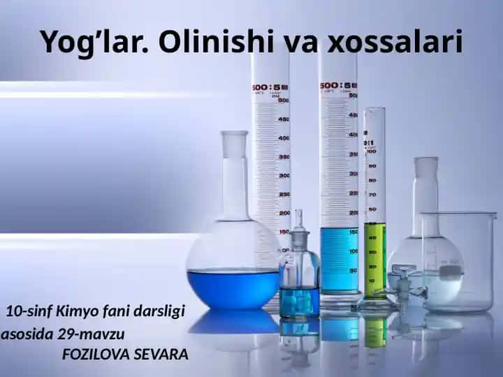 Yog'lar. Olinishi va xossalari