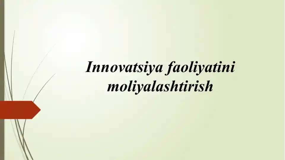 Innovatsiya faoliyatini moliyalashtirish