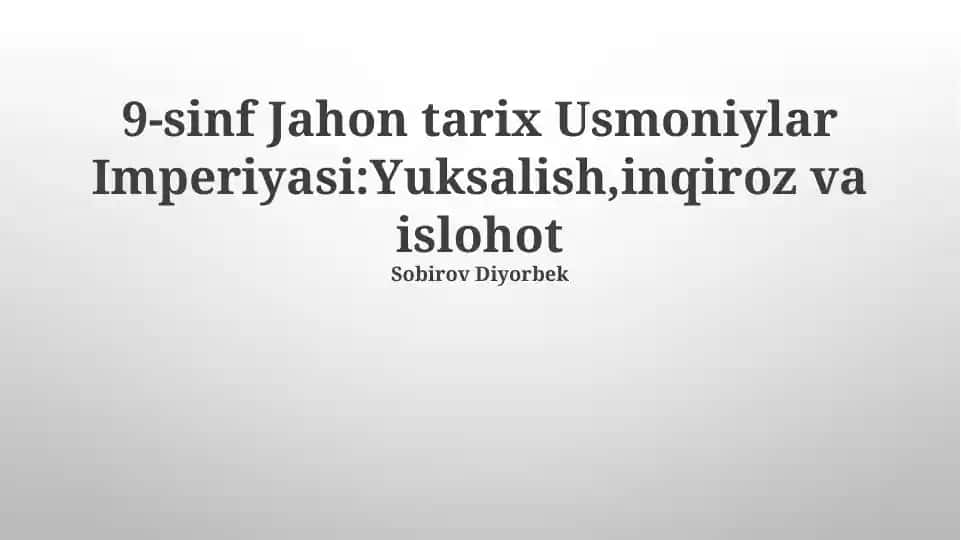 9-sinf Jahon tarix Usmoniylar Imperiyasi: Yuksalish, inqiroz va islohot