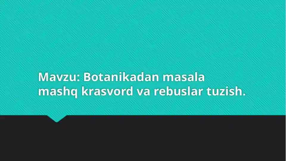 Botanikadan masala mashq, krasvord va rebuslar