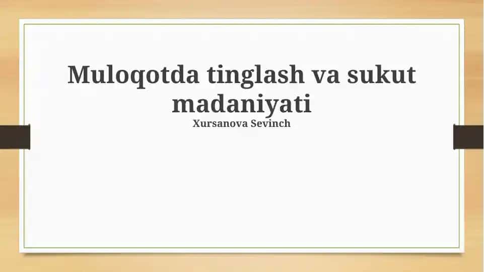 Tinglash va Sukut Madaniyati