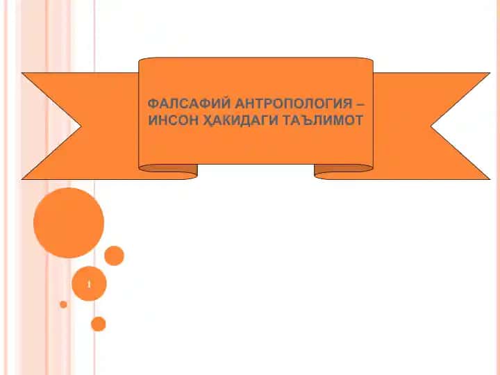 FALSAFIY ANTROPOLOGIYA INSON HAQIDAGI TA'LIMOT