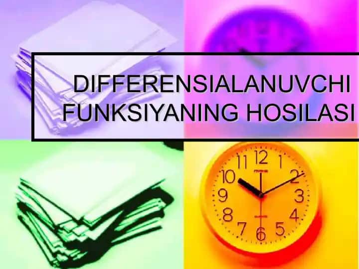DIFFERENSIALANUVCHI FUNKSIYANING HOSILASI