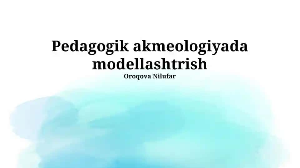 Pedagogik akmeologiyada modellashtrish