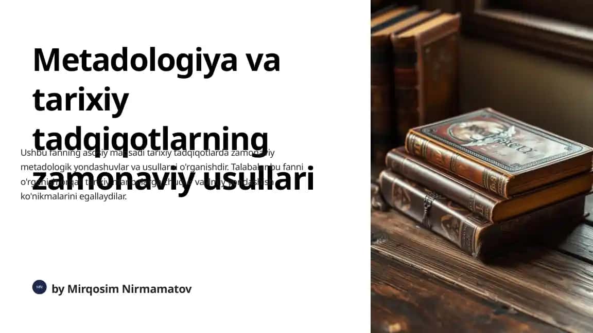 Metadologiya va Tarixiy Tadqiqotlarning Zamonaviy Usullari
