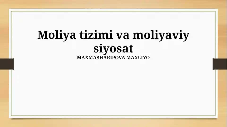 Moliya tizimi va moliyaviy siyosat