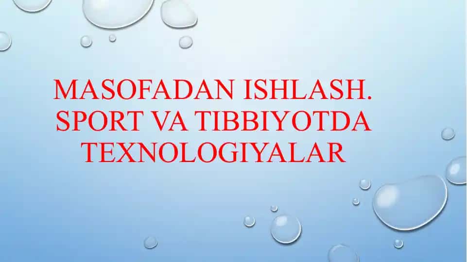 Masofadan ishlash. Sport va tibbiyotda texnologiyalar