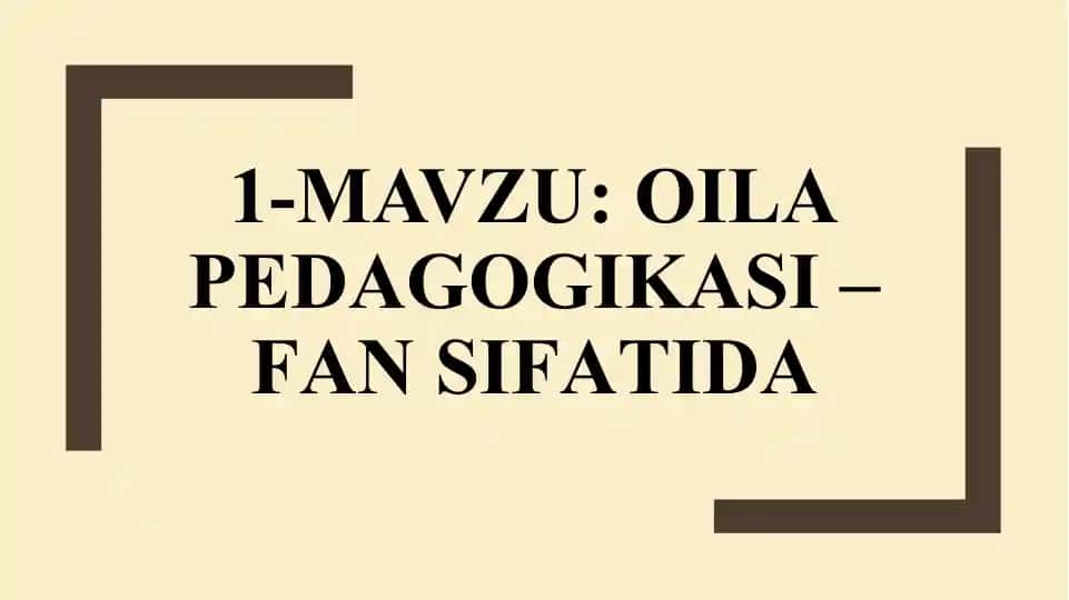 Oila Pedagogikasi – Fan Sifatida