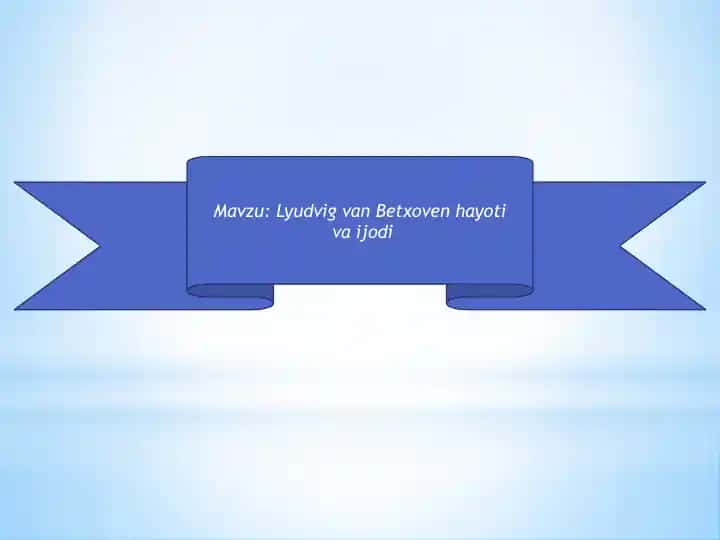 Lyudvig van Betxoven hayoti va ijodi