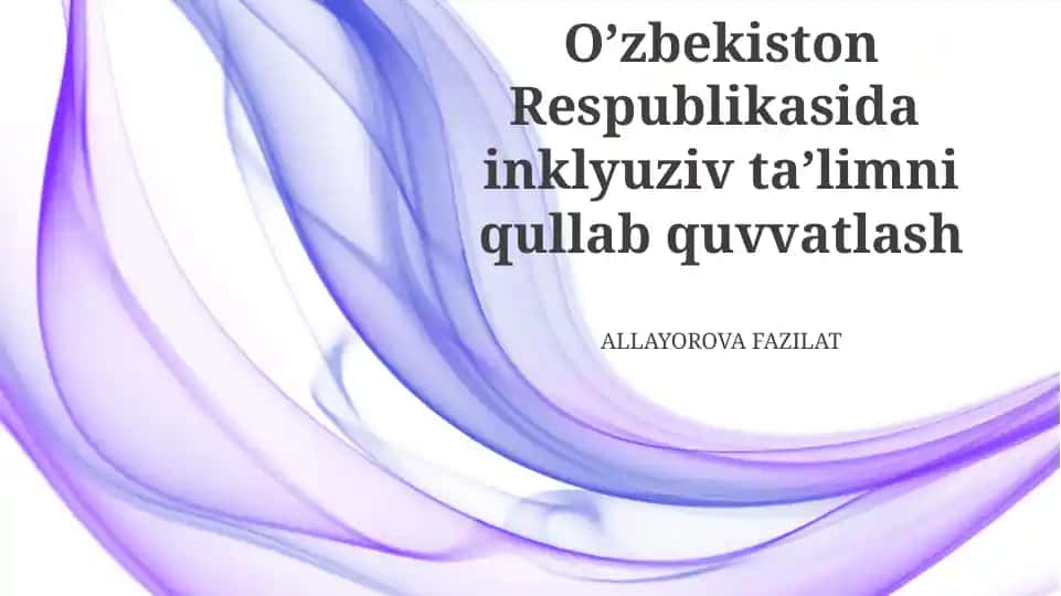 O'zbekistonda Inklyuziv Ta'limni Qo'llab-quvvatlash