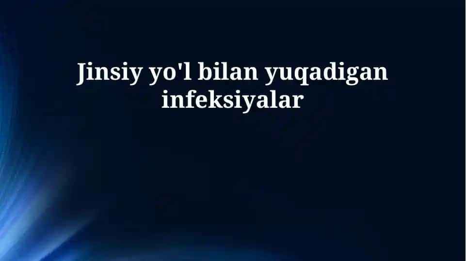 Jinsiy yo'l bilan yuqadigan infeksiyalar
