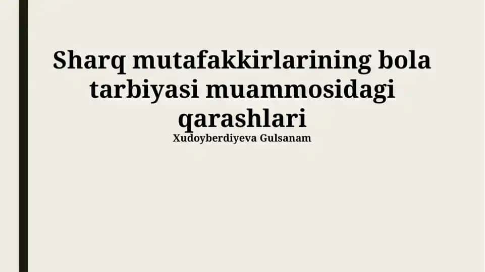 Sharq mutafakkirlarining bola tarbiyasi muammosidagi qarashlari