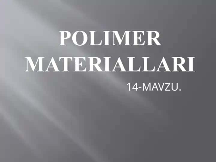 POLIMER MATERIALLARI
