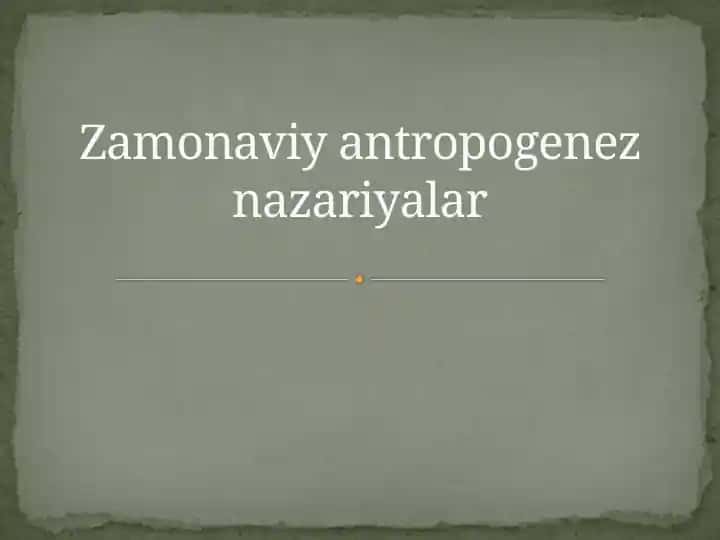 Zamonaviy antropogenez nazariyalar