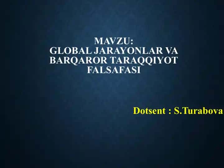 GLOBAL JARAYONLAR VA BARQAROR TARAQQIYOT FALSAFASI