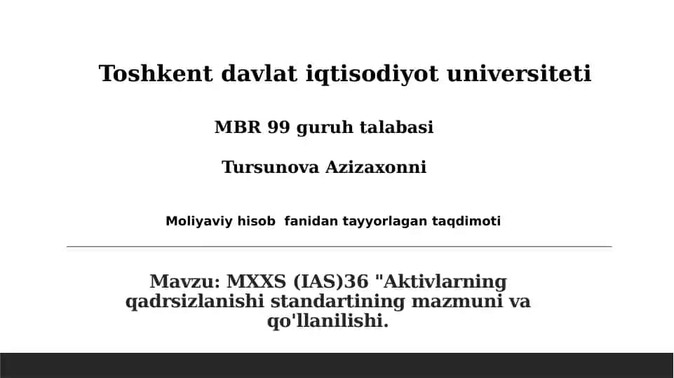 MXXS (IAS)36 "Aktivlarning qadrsizlanishi standartining mazmuni va qo'llanilishi.