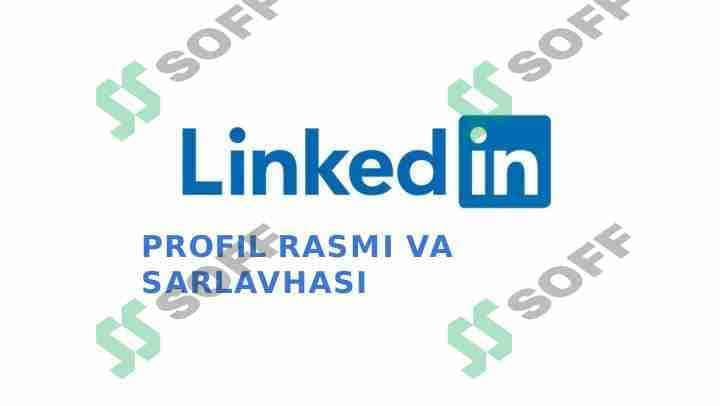 LinkedIn profil ochish qo'llanmasi