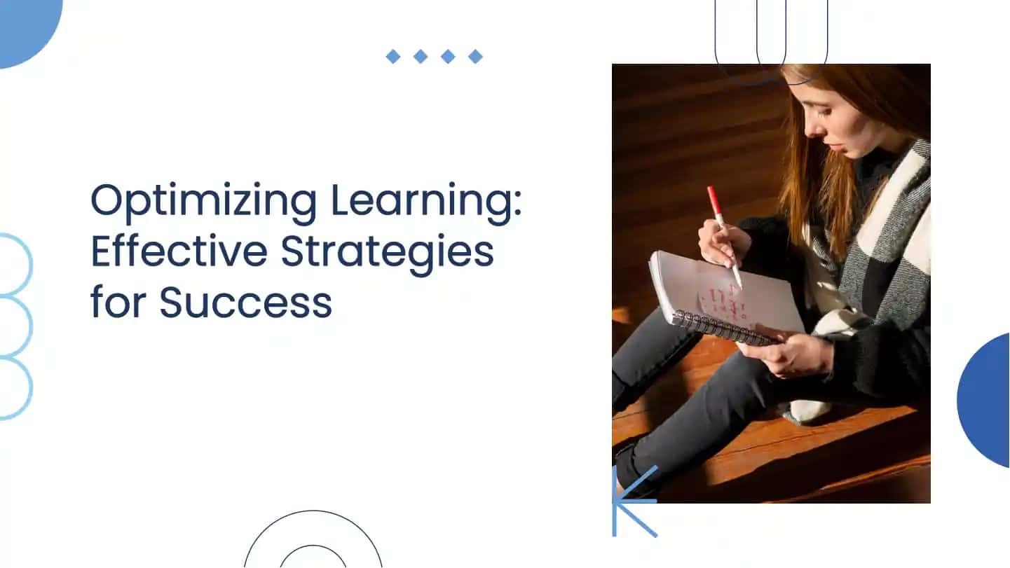 Optimizing Learning: Effective Strategies for Success