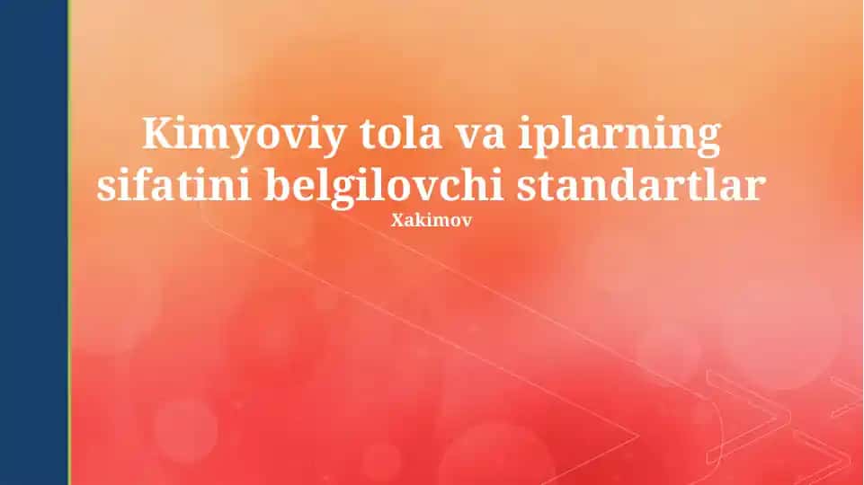 Kimyoviy tola va iplarning sifatini belgilovchi standartlar
