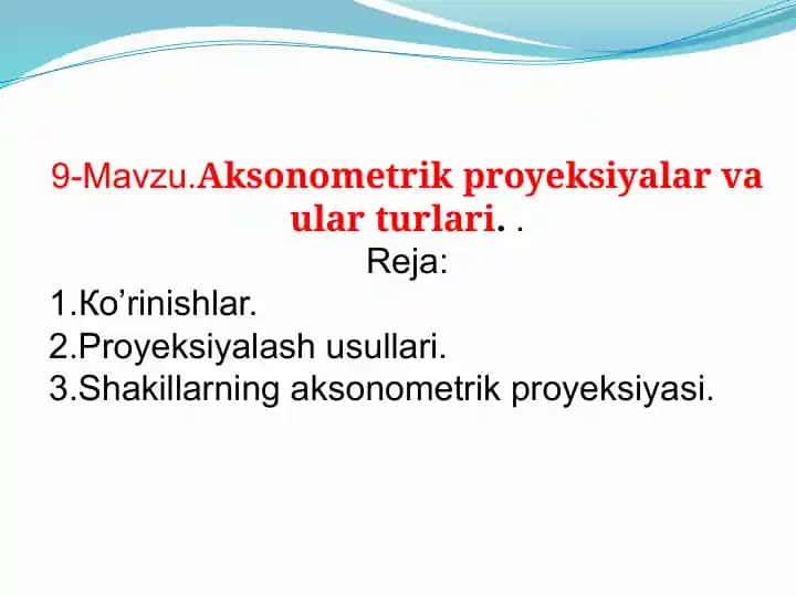 Aksonometrik proyeksiyalar va ularturlari