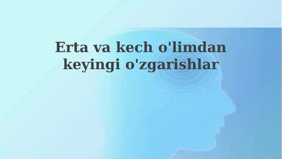 O'limdan keyingi erta o'zgarishlar