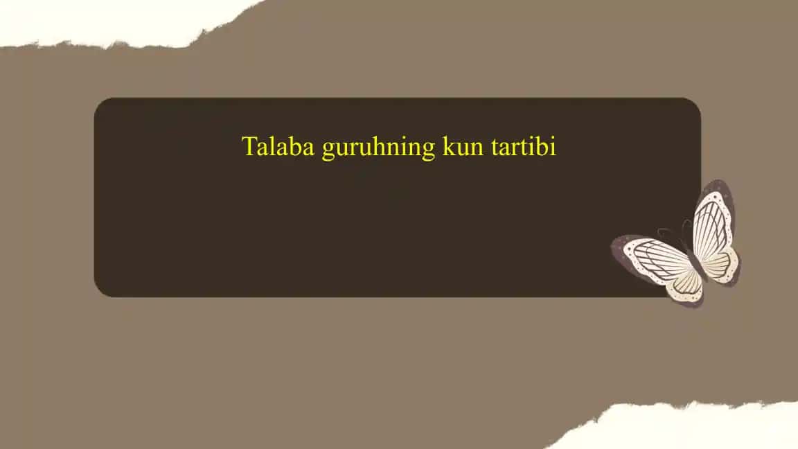 Talaba guruhning kun tartibi