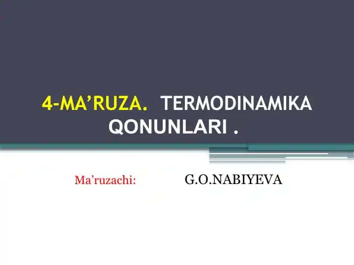 4-MA’RUZA. TERMODINAMIKA QONUNLARI
