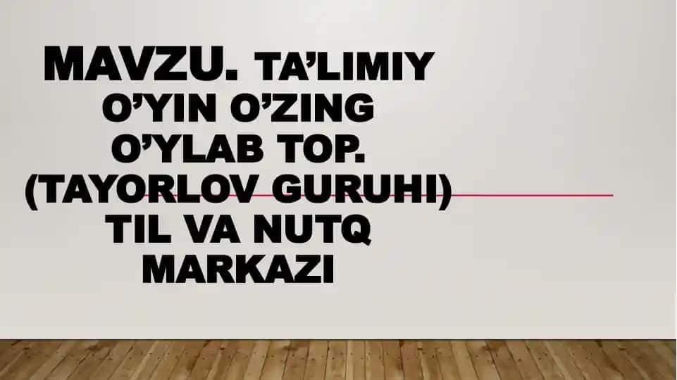 Ta’limiy o’yin O’zing o’ylab top.(tayorlov guruhi) Til va nutq markazi
