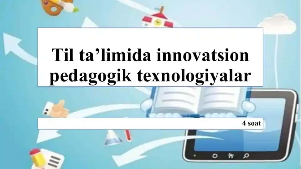 Tilta’limida innovatsion pedagogik texnologiyalar