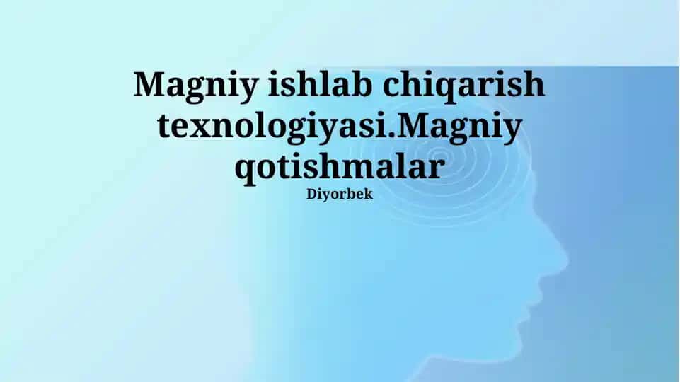 Magniy ishlab chiqarish texnologiyasi