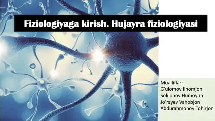 Fiziologiyaga kirish. Hujayra fiziologiyasi