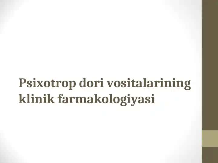 Psixotrop dori vositalarining klinik farmakologiyasi