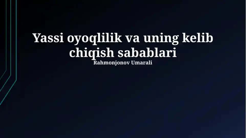 Yassi oyoqlilik va uning kelib chiqish sabablari