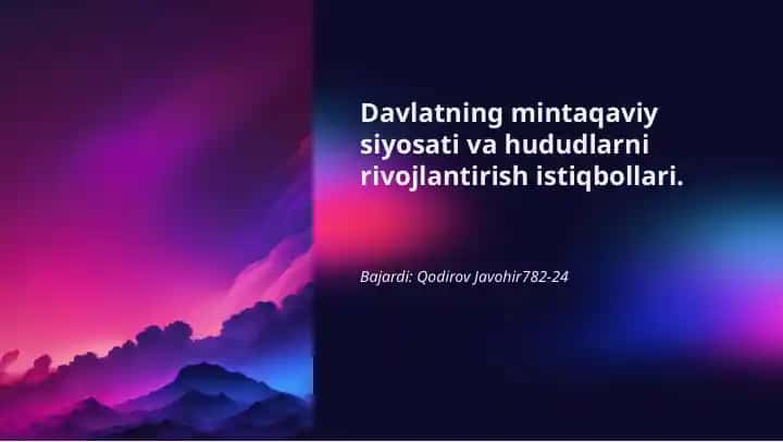 Davlatning mintaqaviy siyosati va hududlarni rivojlantirish istiqbollari