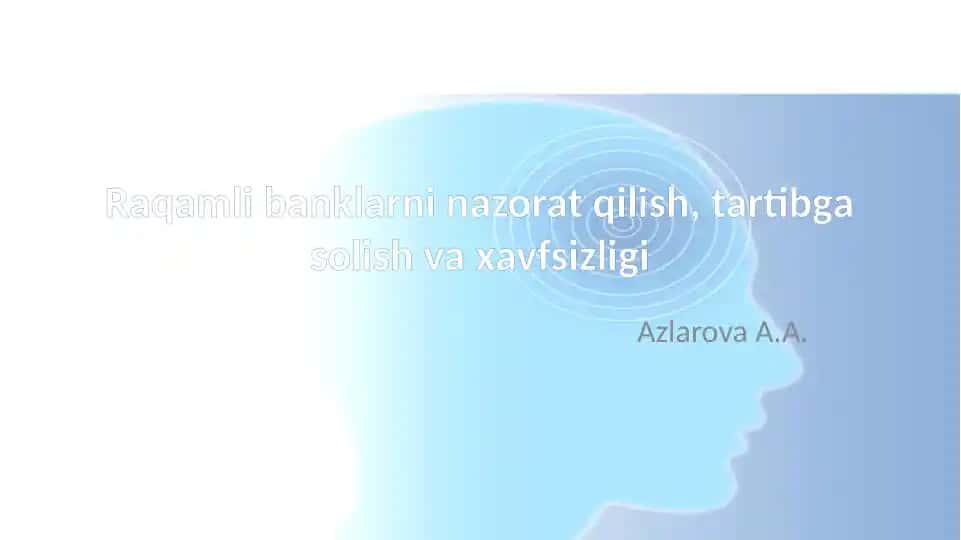 Raqamli banklarning nazorat qilish, tartibga solish va xavfsizligi
