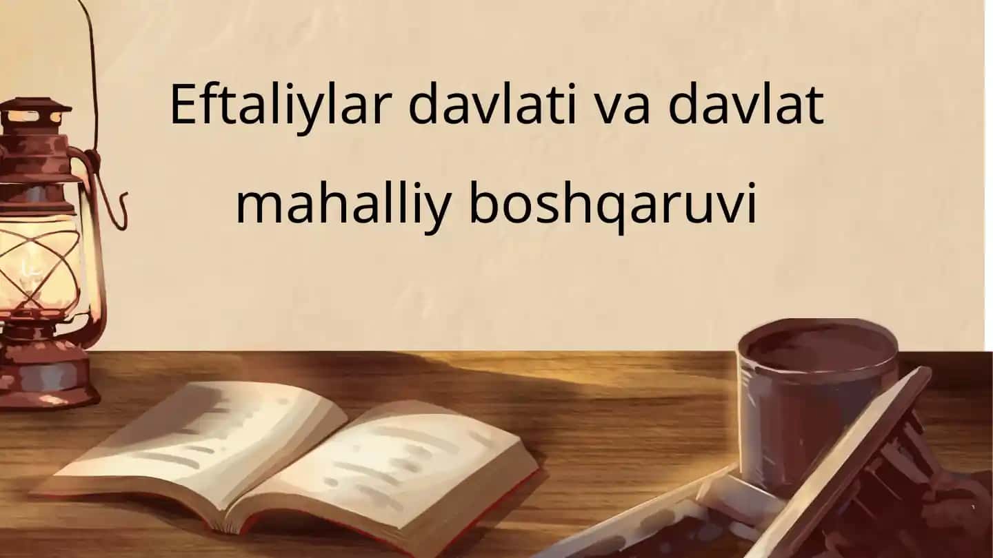 Eftaliylar davlati va davlat mahalliy boshqaruvi
