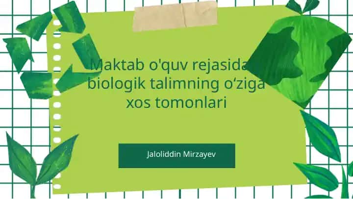 Maktab o'quv rejasidagi biologik talimning oʻziga xos tomonlar