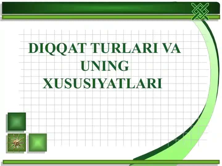 Diqqat turlari va uning xususiyatlari