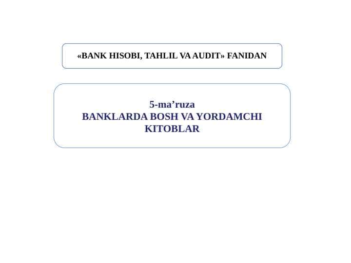 BANK HISOBI, TAHLIL VA AUDIT