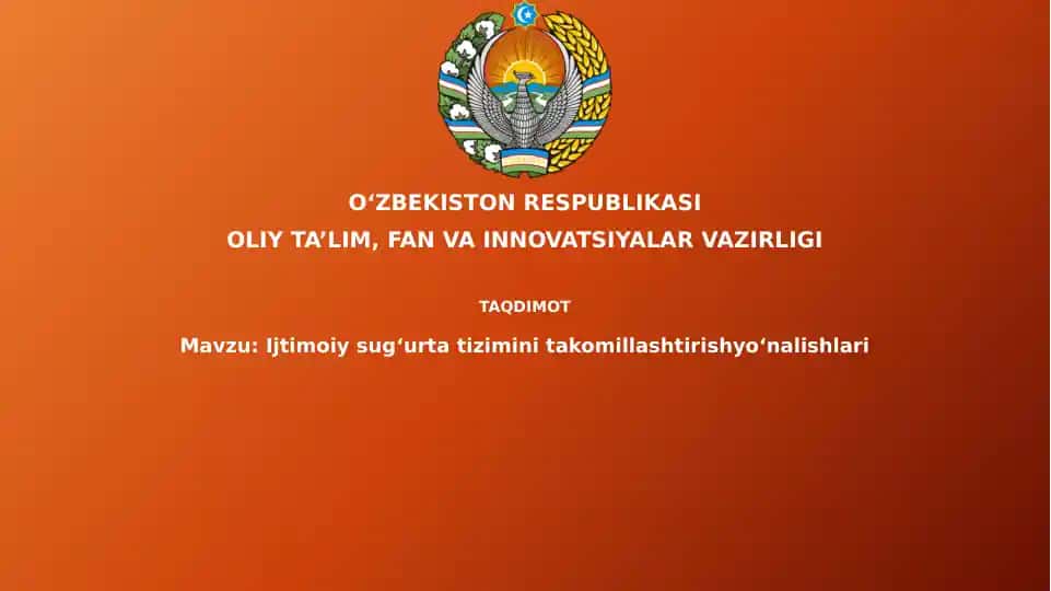 Ijtimoiy sug'urtatiziminitakomillashtirishyo‘nalishlari