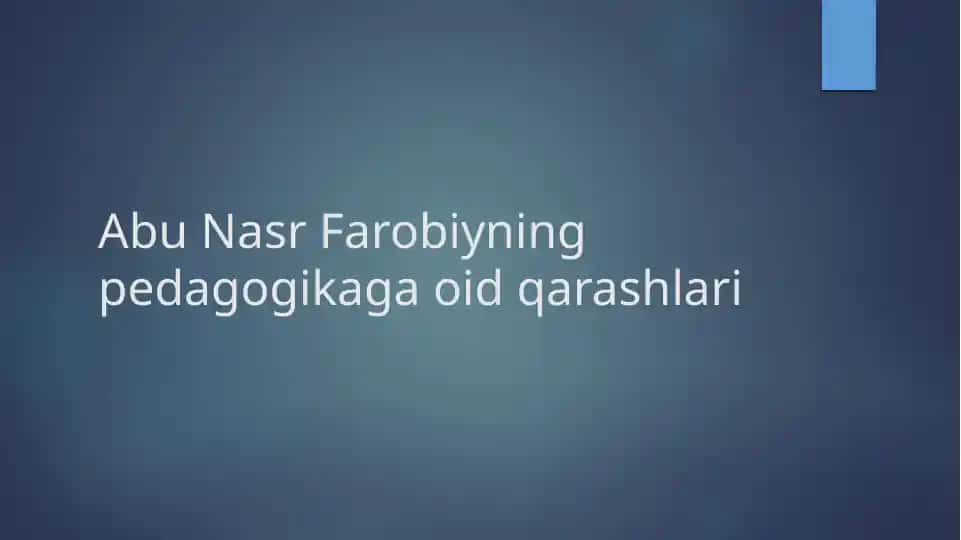 Abu Nasr Farobiyning pedagogikaga oid qarashlari