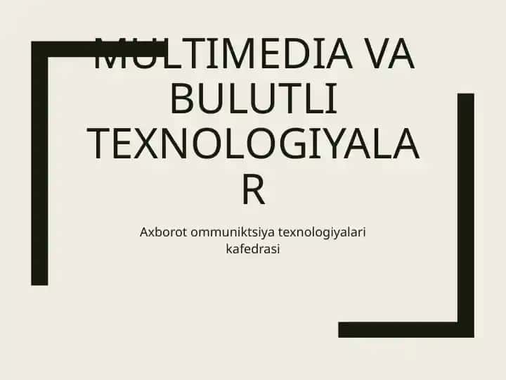 Multimedia va bulutli texnologiyalar