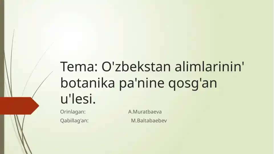 O'zbekiston ilimpazlarining botanika pan'ine qo'shgan u'lesi