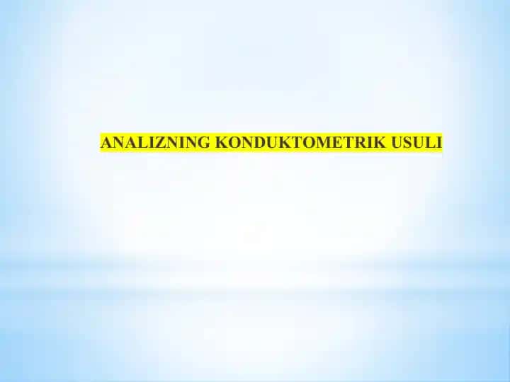 Analizning Konduktometrik Usuli
