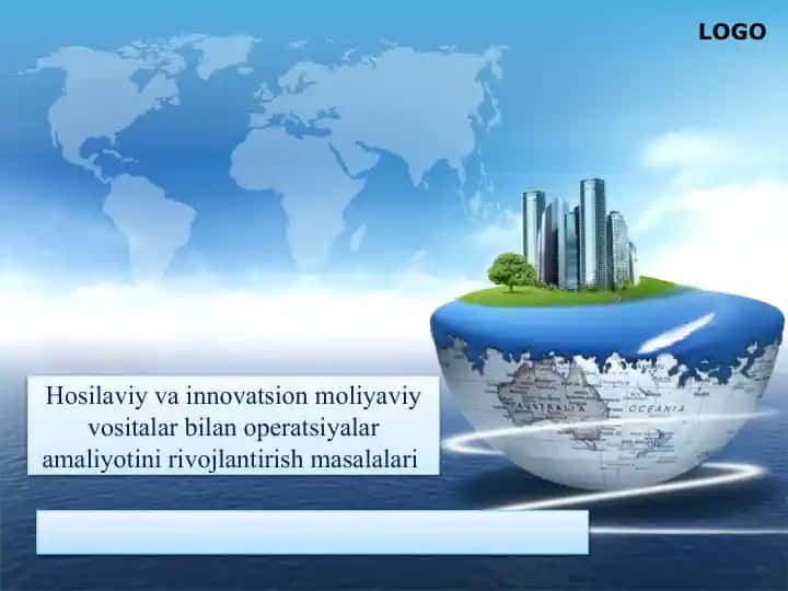 Hosilaviy va innovatsion moliyaviy vositalar bilan operatsiyalar amaliyotini rivojlantirish masalalari