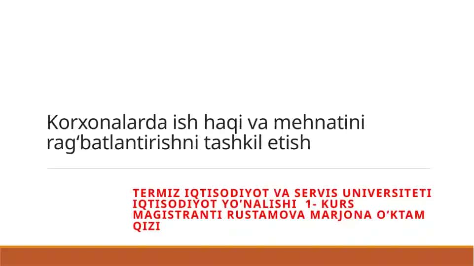 Korxonalarda ish haqi va mehnatini rag‘batlantirishni tashkil etish