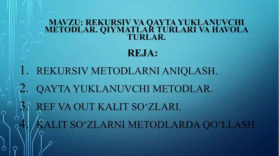 Rekursiv va qayta yuklanuvchi metodlar