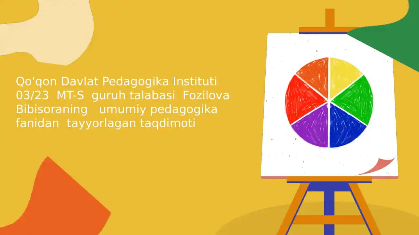 FozilovaBibisoraning umumiypedagogika fanidan tayyorlagan taqdimoti